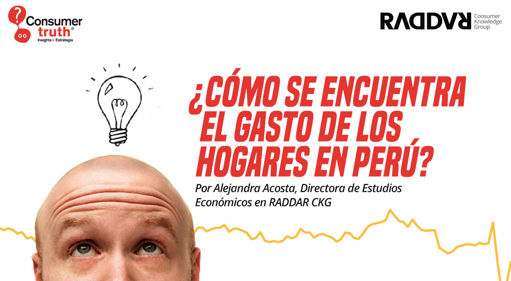 ¿Cómo se encuentra el gasto de los hogares en Perú? – RADDAR CKG