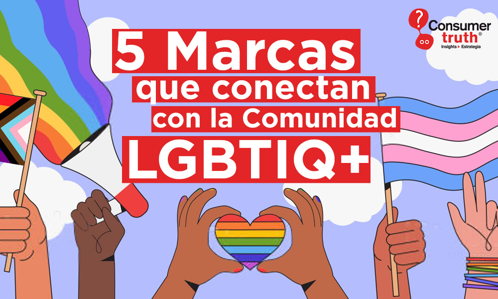 5 Marcas que conectan con la Comunidad LGBTIQ+